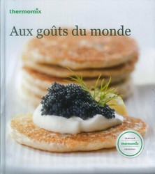 livre de cuisine Vorwerk "Aux gots du monde" pour TM31