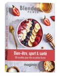 Livre de recettes BLENDER POWER Bien-tre, sport &amp; sant de Magimix