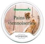 Cl recette &quot;pains et viennoiseries&quot; pour robot Vorwerk Thermomix  TM5