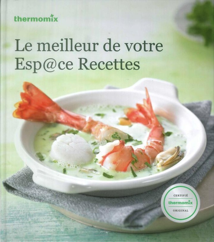 Le Meilleur De Votre Esp Ce Recettes Robot Thermomix Tm31 Vorwerk