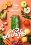 Livre Faire ses bocaux avec Le Parfait