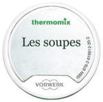 Cl recette &quot;les soupes&quot; pour robot Vorwerk Thermomix  TM5