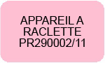 piece detachees et accessoires appareil a raclette tefal PR290002/11