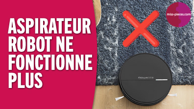 Pourquoi mon aspirateur robot ne fonctionne plus ?