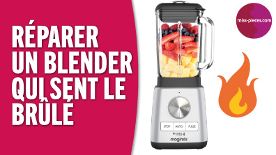 Pourquoi mon blender sent le brûlé ?