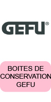 Toutes les boites de conservation de marque GEFU