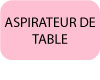 Bouton-texte-Aspirateur-de-table.jpg