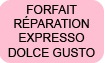 Forfait réparation pour Expresso - Nespresso - Dolce Gusto Krups