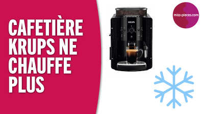 Ma cafetière broyeur Krups ne chauffe plus