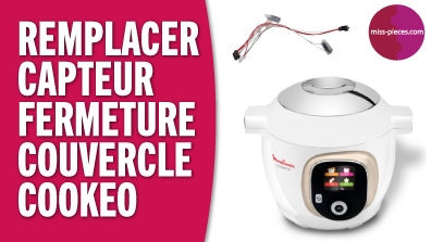 Comment remplacer le capteur ILS du Cookeo ?