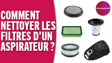 Comment nettoyer les filtres d'un aspirateur