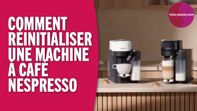 Comment réinitialiser une machine à café Nespresso ? solution