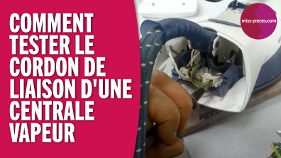 Comment tester le cordon de liaison d'une centrale vapeur ? tuto