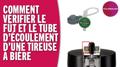 Comment vérifier le fût et le tube d'écoulement