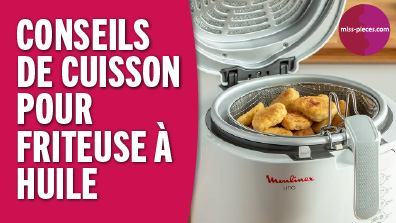 Friteuse à huile : conseils de cuisson pour nuggets, frites...