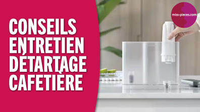 CONSEILS ENTRETIEN MACHINE À CAFÉ