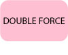 DOUBLE-FORCE-bouton-texte.jpg