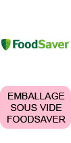 Emballage sous vide FoodSaver