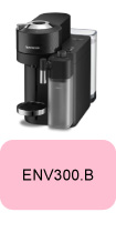 Pièces Vertuo Latissima ENV300.B Delonghi