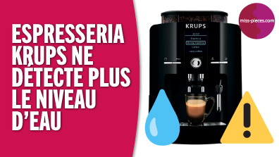 Ma cafetière Krups ne détecte pas le niveau d'eau