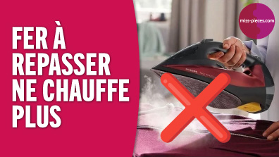 Pourquoi mon fer à repasser ne chauffe plus ?