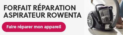 Forfait réparation pour aspirateur Rowenta