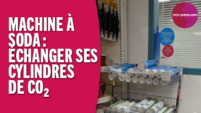 Machine à soda : échanger cylindres C02 chez Mena Isère Service (site Miss-pieces)