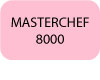 MASTERCHEF-8000-bouton-texte.jpg