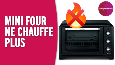 Pourquoi mon mini four ne chauffe plus ?