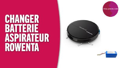 Comment changer la batterie d'un Explorer Serie Rowenta