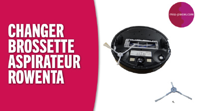 Comment changer la brossette d'un aspirateur robot Rowenta