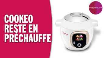 Pourquoi mon cookeo reste en préchauffage