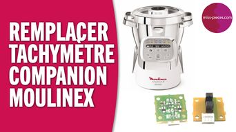 Remplacer le tachymètre du Companion Moulinex