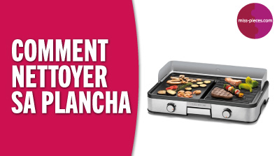 Comment nettoyer sa plancha ?