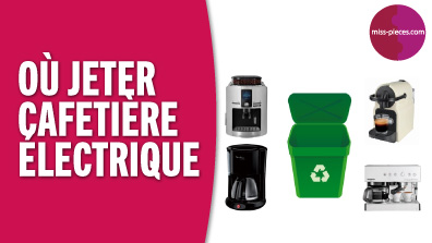 Où jeter une cafetière électrique