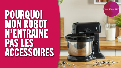 Pourquoi mon robot n'entraîne pas les accessoires ?