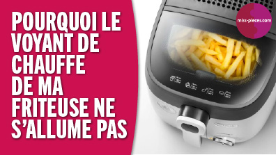 Pourquoi le voyant de chauffe de ma friteuse électrique ne s'allume pas