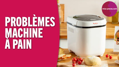 Solutions aux problèmes sur une machine à pain