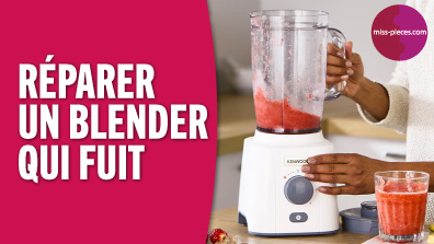 Comment réparer un blender qui fuit - solution