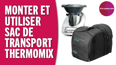 Monter et utiliser le sac de transport Thermomix