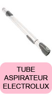 Tube aspirateur Electrolux