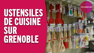 Ustensiles de cuisine sur Grenoble