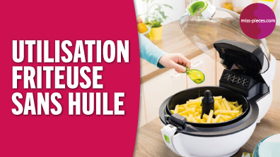 Comment utiliser une friteuse sans huile ?